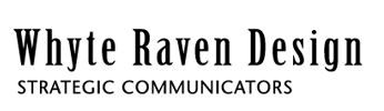 Whyte Raven Design // Strategic Communicators